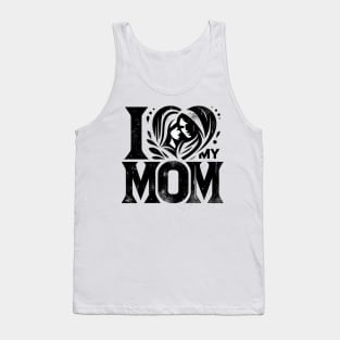 I love my mom Tank Top